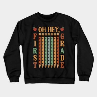 Oh Hey First Grade Back to School Crewneck Sweatshirt